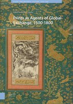 Visual and Material Culture, 1300-1700- Prints as Agents of Global Exchange