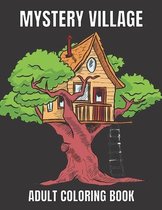 Mystery Village Adult Coloring Book