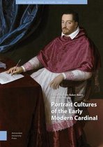 Visual and Material Culture, 1300-1700- Portrait Cultures of the Early Modern Cardinal