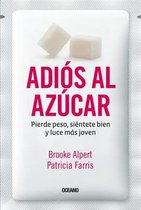 Adios al azucar / The Sugar Detox