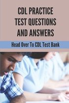 CDL Practice Test Questions And Answers: Head Over To CDL Test Bank