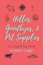 Hellos, Goodbyes, & Pet Supplies