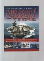 Bernard Ireland, The Illustrated Guide to Aircraft Carriers of the World