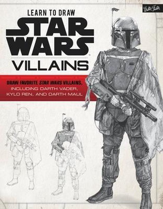 Boek cover Learn to Draw Star Wars: Villains: Draw Favorite Star Wars Villains, Including Darth Vader, Kylo Ren, and Darth Maul van Walter Foster Creative Team (Paperback)