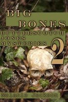 Butterscotch Jones Canadian Cozy Mysteries- Big Bones