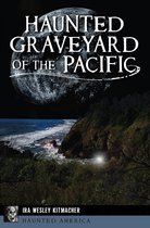Haunted America - Haunted Graveyard of the Pacific