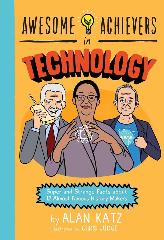 Awesome Achievers - Awesome Achievers in Technology (ebook), Alan Katz ...