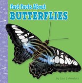 Fast Facts About Bugs & Spiders - Fast Facts About Butterflies