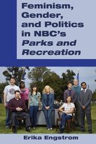 Feminism, Gender, and Politics in NBC's 'Parks and Recreation'