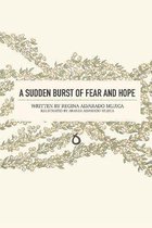 A Sudden Burst of Fear and Hope