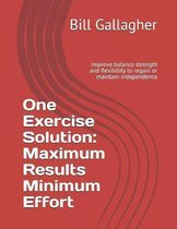 One Exercise Solution: Maximum Results with Minimum Effort