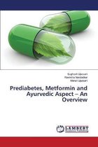 Prediabetes, Metformin and Ayurvedic Aspect - An Overview