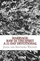 Marriage: Raw In the Spirit