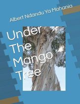 Under The Mango Tree