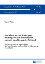 Europ�ische Hochschulschriften Recht-Der Schutz vor den Wirkungen des Fluglaerms auf den Menschen nach der Novellierung des FluLaermG