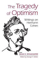 SUNY series in Contemporary Jewish Thought-The Tragedy of Optimism