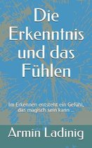 Die Erkenntnis und das Fuhlen