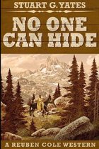 No One Can HideNo One Can Hide (Reuben Cole Westerns Book 4)