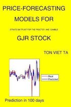 Price-Forecasting Models for Strats Sm Trust For The Procter and Gamble GJR Stock