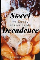 Sweet Decadence