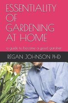 Essentiality of Gardening at Home