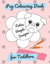 Pug Colouring Book For Toddlers