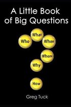 A Little Book of Big Questions