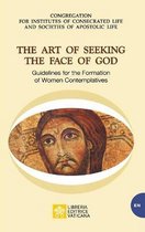 Vatican Documents-The Art of Seeking the Face of God. Guidelines for the Formation of Women Contemplatives