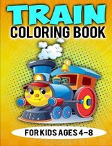 Train Coloring Book For Kids Ages 4-8
