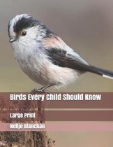 Birds Every Child Should Know