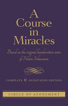 A Course In Miracles Complete and Annotated Edition