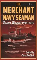 The Merchant Navy Seaman Pocket Manual 1939 1945