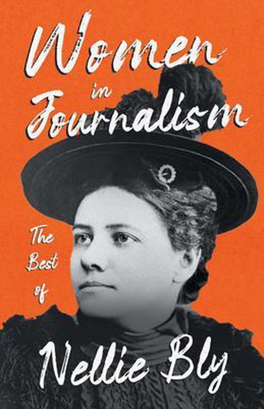 Omslag van Women in Journalism - The Best of Nellie Bly