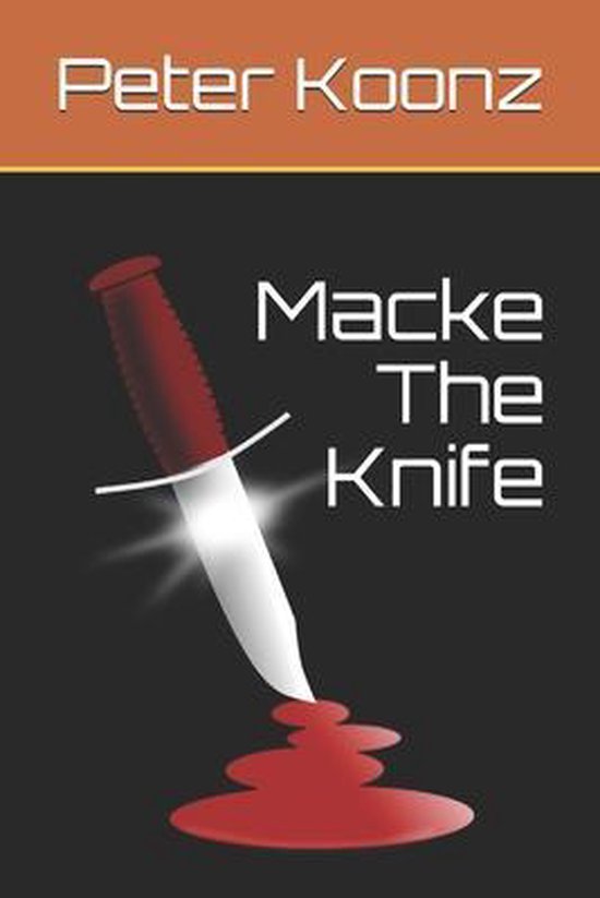 Macke the Knife Macke The Knife, Peter Koonz 9781549648700 Boeken