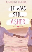 It Was Still Asher