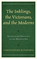 The Inklings, the Victorians, and the Moderns