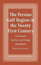 The Persian Gulf Region in the Twenty First Century