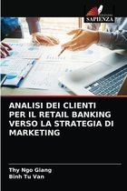 Analisi Dei Clienti Per Il Retail Banking Verso La Strategia Di Marketing