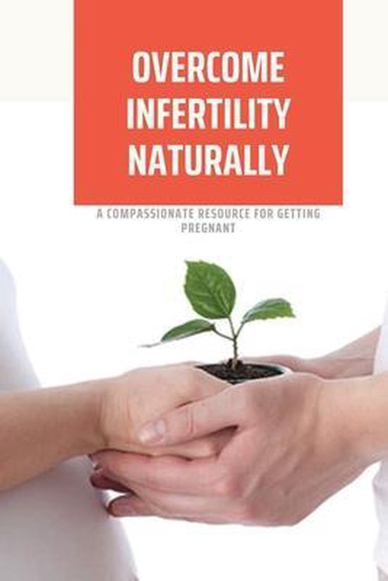 Overcome Infertility Naturally - cover