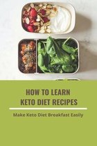 How To Learn Keto Diet Recipes: Make Keto Diet Breakfast Easily