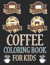 Coffee Coloring Book For Kids