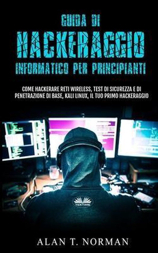Guida Di Hackeraggio Informatico Per Principianti - cover