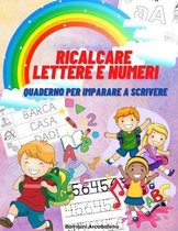 Quaderni Per Bambini- Ricalcare lettere e numeri