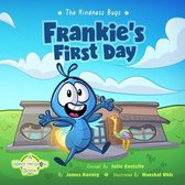 The Kindness Bugs: Frankie's First Day