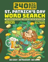 240 Big Fun St. Patrick's Day Word Search Large Print Puzzles: Fun Family Activities, Mom or Dad Can Do With Kids. Word Search Puzzle Book Saint Patricks Day Suitable for All Ages