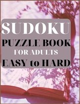 SUDOKU PUZZLE BOOK FOR ADULTS EASY to HARD