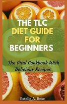 The TLC Diet Guide For Beginners