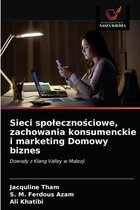 Sieci spolecznościowe, zachowania konsumenckie i marketing Domowy biznes