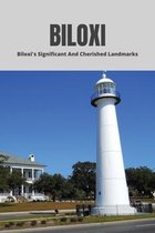 Biloxi: Biloxi's Significant And Cherished Landmarks