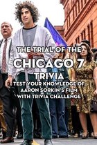 The Trial Of The Chicago 7 Trivia: Test Your Knowledge Of Aaron Sorkin's Film With Trivia Challenge